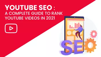 YouTube SEO: A Complete Guide to Rank YouTube Videos